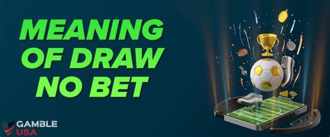 draw no bet full time means|⚽Meaning of Draw No Bet in Soccer .